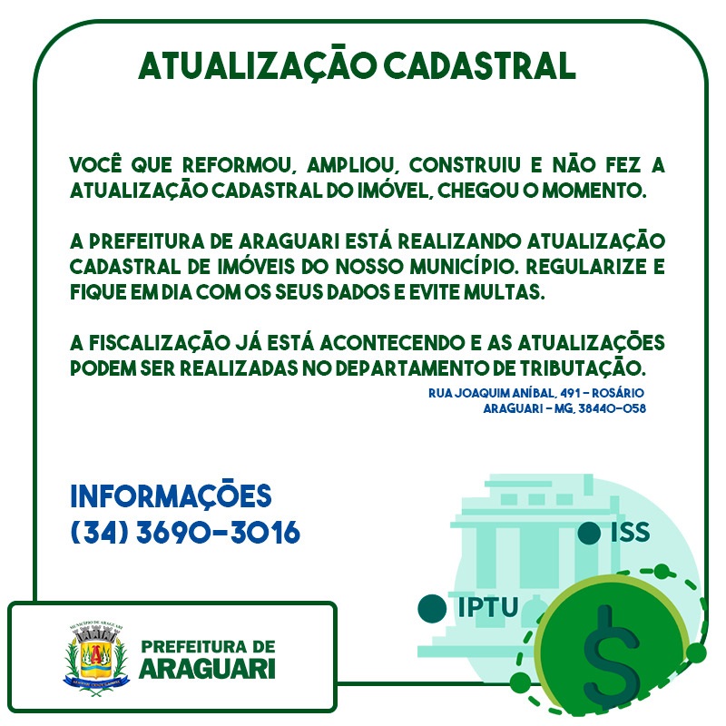 A Prefeitura de Araguari, por meio da Secretaria de Fazenda e o Departamento de Tributação divulgaram nesta semana por meio do Correio Oficial, o Comunicado convocando os proprietários de imóveis urbanos para a Atualização Cadastral dos Imóveis.