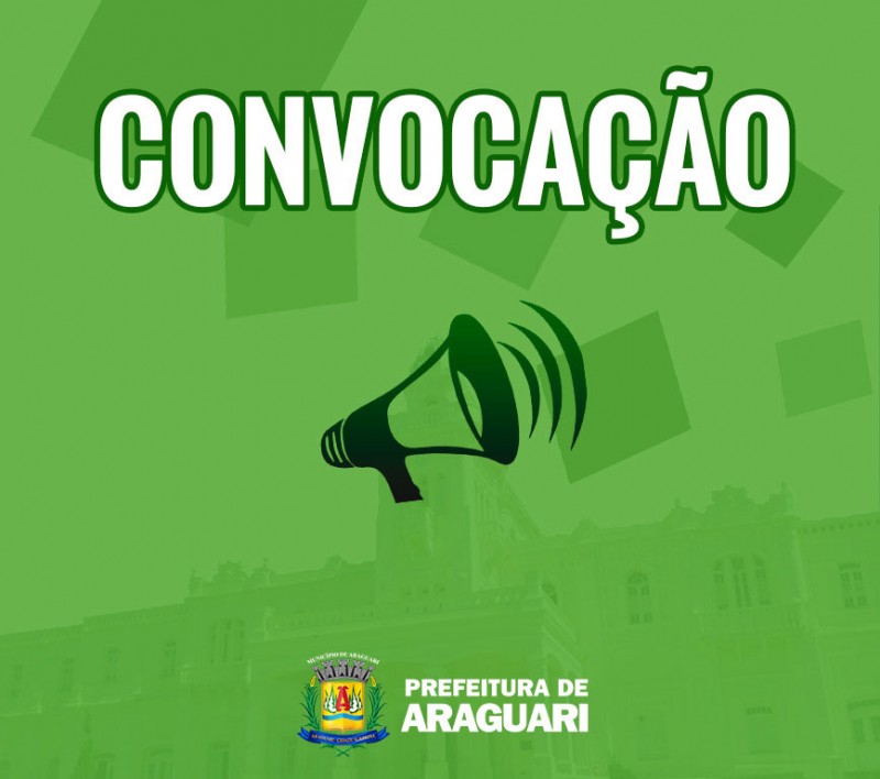 Prefeitura de Araguari convoca candidatos aprovados em Concurso Público