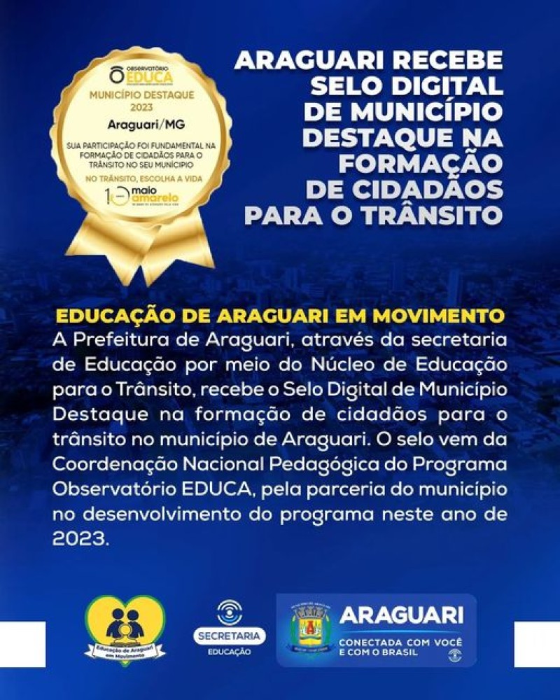 Educação de Araguari em movimento: Araguari recebe o Selo Digital de município destaque na formação de cidadão para o trânsito