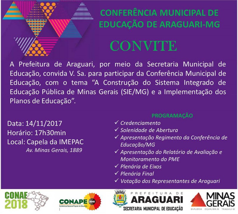 Araguari realiza a Conferência Municipal de Educação Com o tema “A Construção do Sistema Integrado de Educação Pública de Minas Gerais e a Implementação dos Planos de Educação”, a Conferência Municipal de Educação, em atendimento ao Decreto nº 149, de 25 