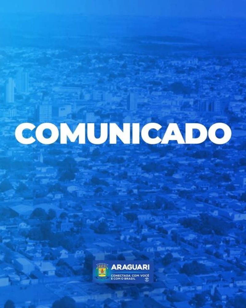 PREFEITURA DE ARAGUARI: COMUNICADO