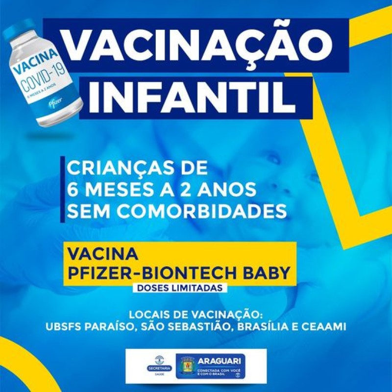 Prefeitura de Araguari inicia vacinação contra Covid-19 em crianças a partir dos 6 meses sem comorbidades