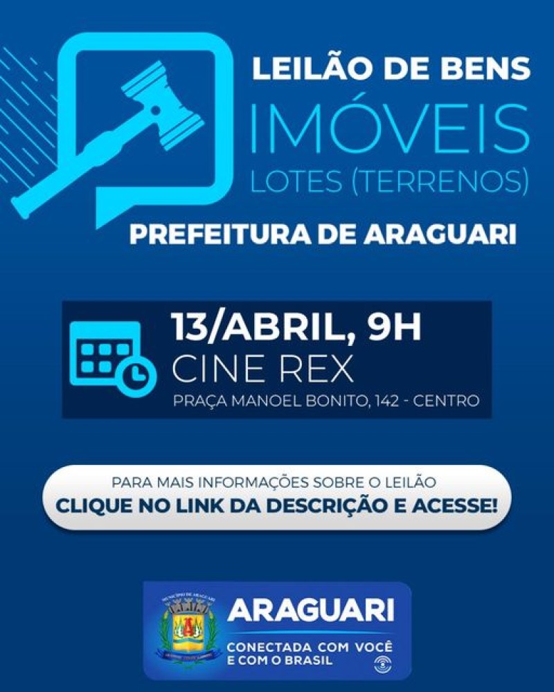 Leilão de Bens Imóveis e Lotes (Terrenos) acontece nesta próxima semana em Araguari