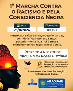 Prefeitura de Araguari promove 1ª Marcha contra o Racismo e pela Consciência Negra neste sábado, 23 de novembro, às 10h30. Saída da praça Getúlio Vargas, passando pela rua Marciano Santos e Rui Barbosa, finalizando na praça Manoel Bonito.