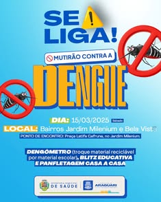 A Prefeitura de Araguari promove um Mutirão Contra a Dengue nos bairros Jardim Milenium e Bela Vista, no dia 15 de março, das 07h às 13h, na Praça Latifa Cafrune. Participe de atividades educativas e troque recicláveis por material escolar.