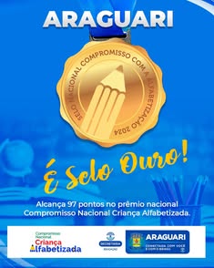 Araguari recebe Selo Ouro por excelência na política de Alfabetização, atingindo 97 pontos de 100 possíveis. Município se destaca nacionalmente por ações como formação continuada e avaliação contínua da aprendizagem. Reconhecimento por políticas públicas 