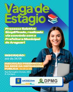 Defensoria Pública de MG e Prefeitura de Araguari abrem processo seletivo para estagiários de pós-graduação em Direito. Inscrições de 10 a 20 de junho na sede da DPMG. Bolsa de R$ 1.850,00 + auxílio-transporte. Oportunidade para contribuir com a promoção 
