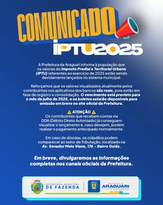 Prefeitura de Araguari informa lançamento do IPTU 2025. Valores já disponíveis nos aplicativos bancários e vencimento previsto para julho. Boletos em breve no site oficial. Contribuintes DDA podem pagar antecipado. Dúvidas? Setor de Tributação aberto para