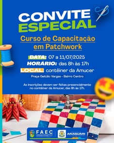 Prefeitura de Araguari oferece Curso de Capacitação em Patchwork em parceria com a Amucer. Inscrições gratuitas para 8 vagas, de 07 a 11 de julho, das 8h às 17h. Desenvolva habilidades e gere renda. Inscrições no contêiner da Amucer, na Praça Getúlio Varg