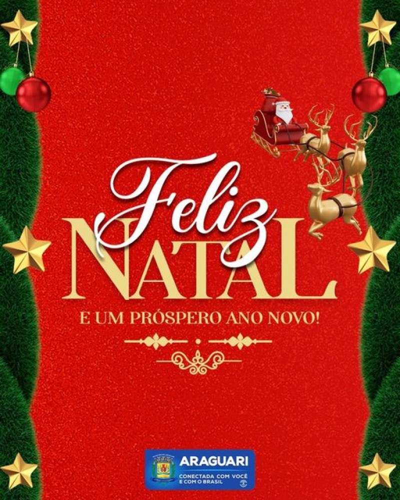 Desejamos a todas as famílias araguarinas um Natal cheio de luz, de paz, alegria , e amor.