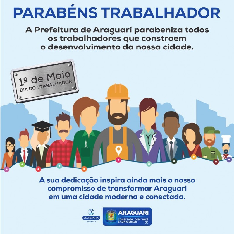 Homenagem da Prefeitura de Araguari a todos os trabalhadores!