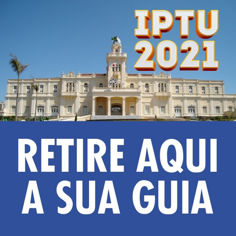 Prefeitura de Araguari disponibiliza link para impressão online da guia do IPTU 2021