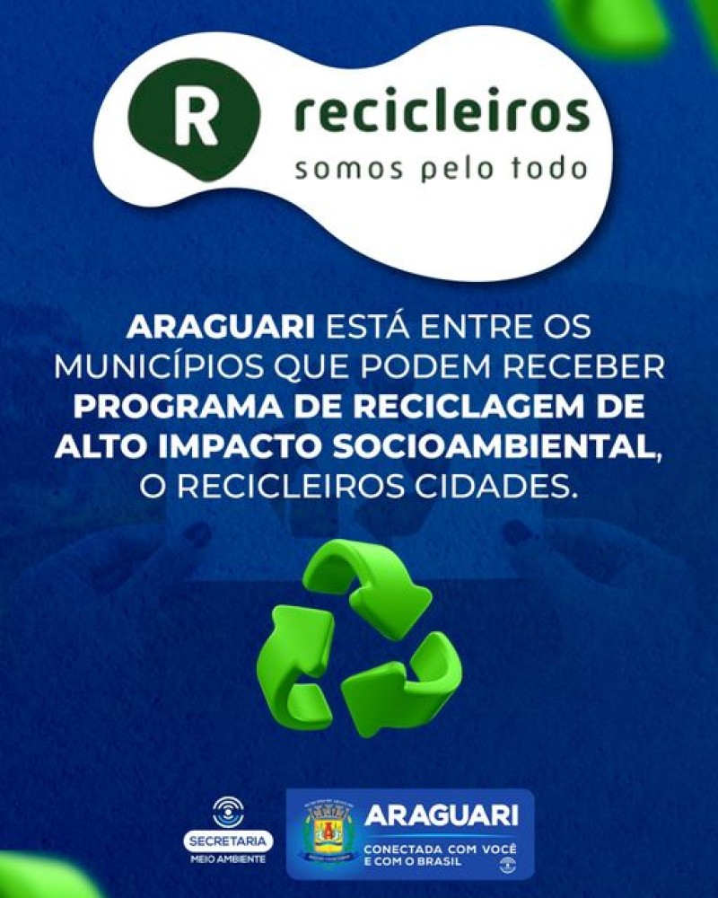 Araguari está entre os municípios que podem receber programa de reciclagem de alto impacto socioambiental