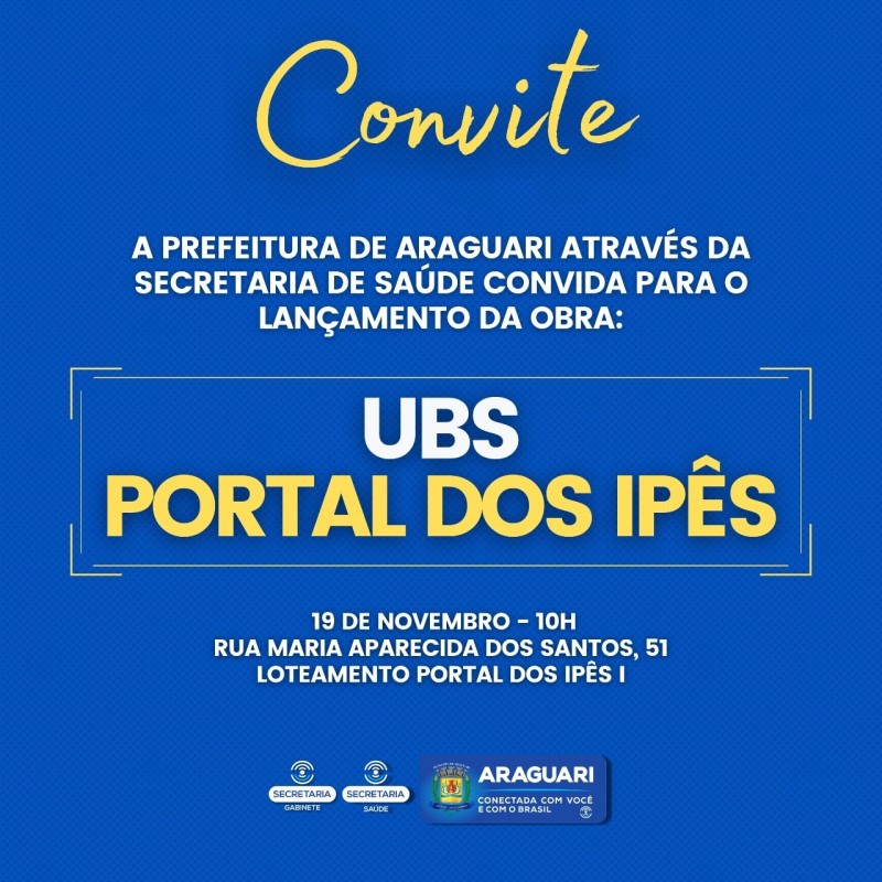 Prefeitura de Araguari convida a todos para o lançamento da obra de construção da UBS Portal dos Ipês