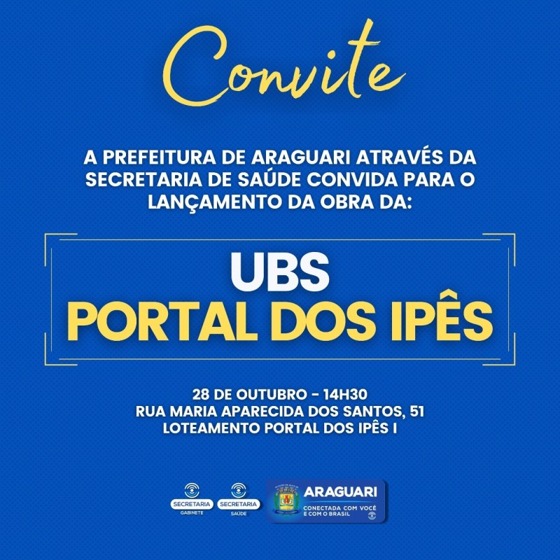 Prefeitura de Araguari convida a todos para o lançamento da obra de construção da UBS Portal dos Ipês