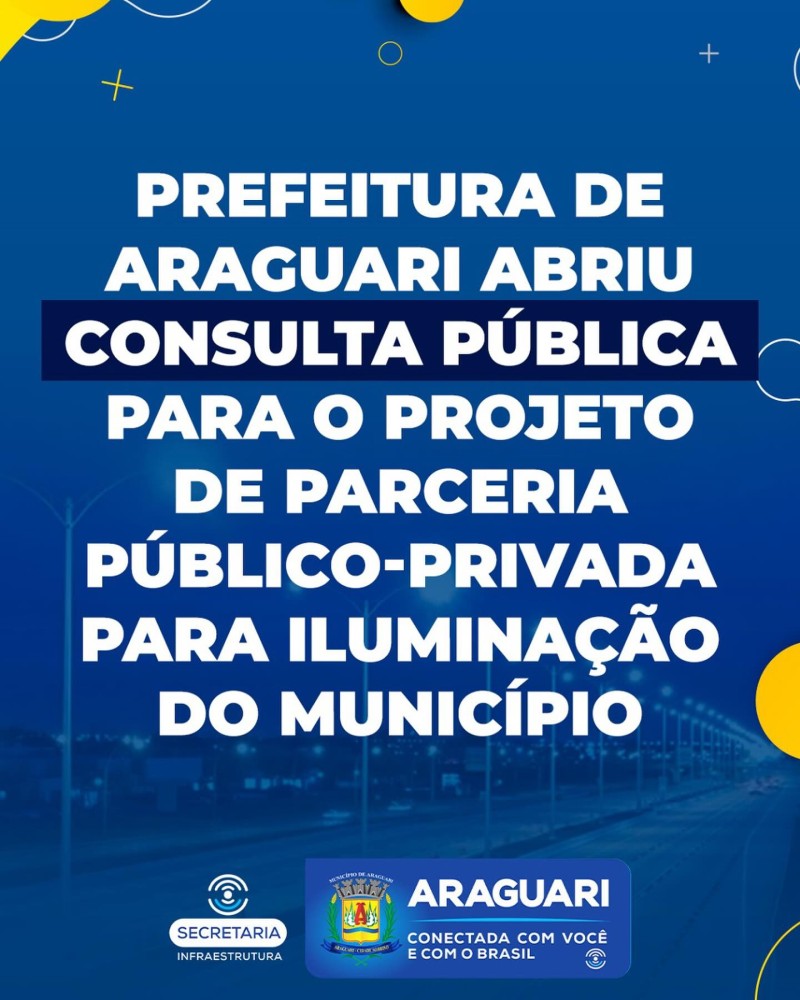 Iniciada fase de Consulta Pública da PPP de iluminação pública de Araguari (MG)