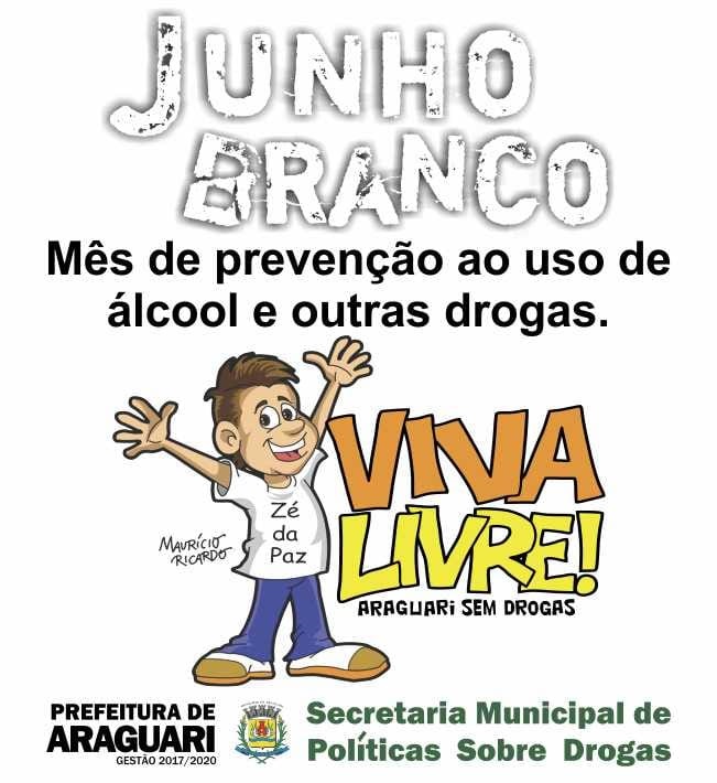 A Prefeitura de Araguari, através da Secretaria Municipal de Políticas Sobre Drogas, realiza a 6ª edição do “Junho Branco”, em razão do Dia Mundial de Combate às Drogas, comemorado em todo o mundo no dia 26 de junho.