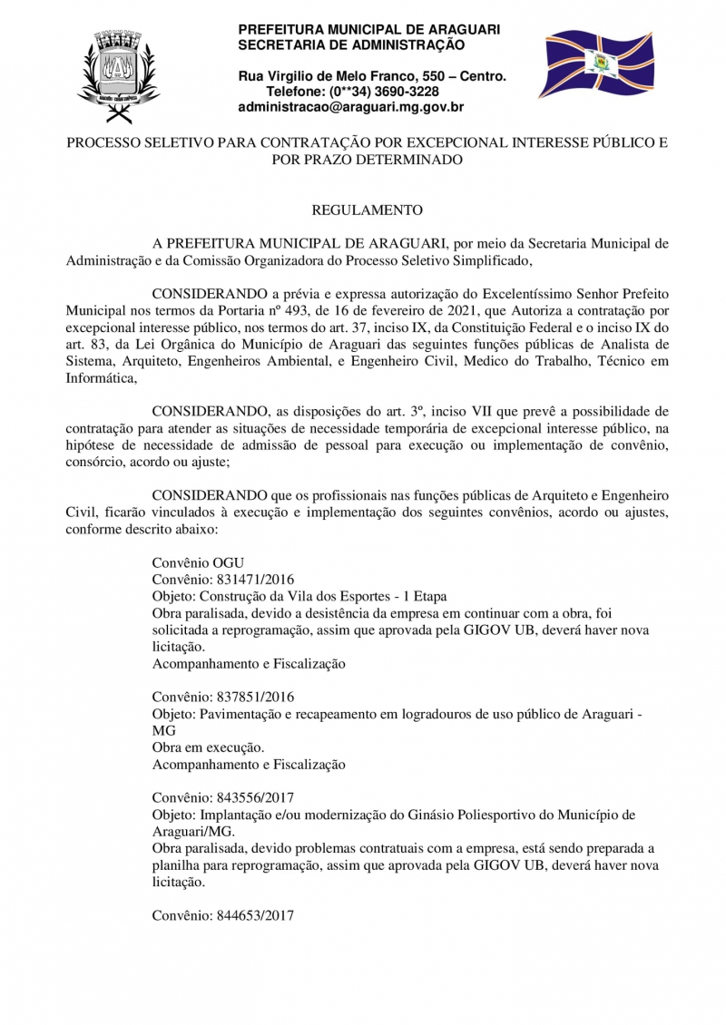 Os candidatos interessados em participar deste Processo Seletivo Simplificado deverão efetuar sua inscrição no período de 08/03/2021 a 26/03/2021