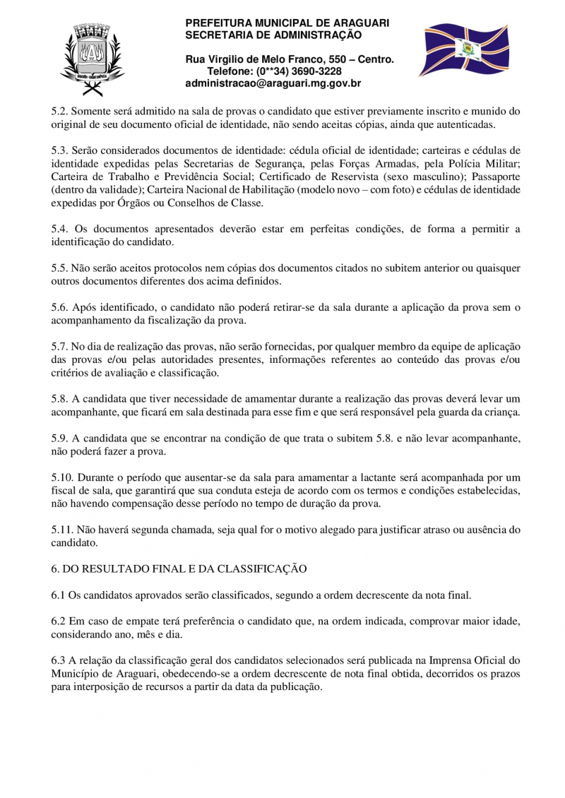 Os candidatos interessados em participar deste Processo Seletivo Simplificado deverão efetuar sua inscrição no período de 08/03/2021 a 26/03/2021