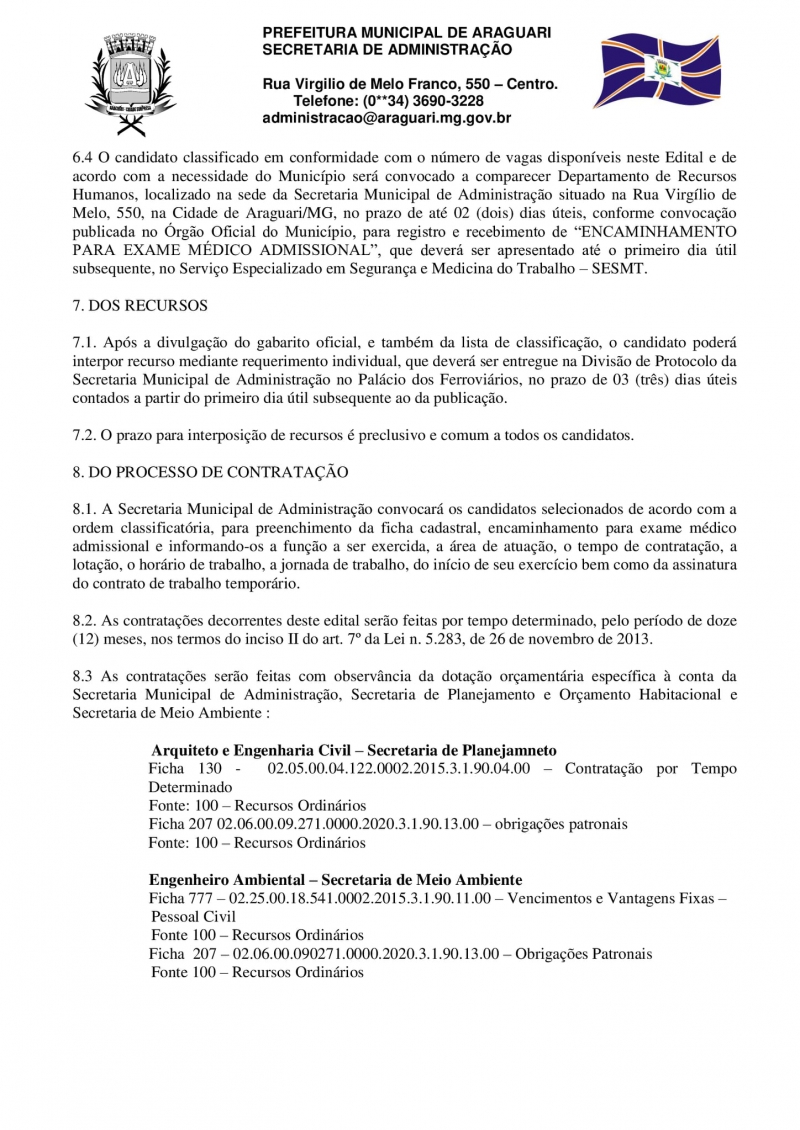 Os candidatos interessados em participar deste Processo Seletivo Simplificado deverão efetuar sua inscrição no período de 08/03/2021 a 26/03/2021