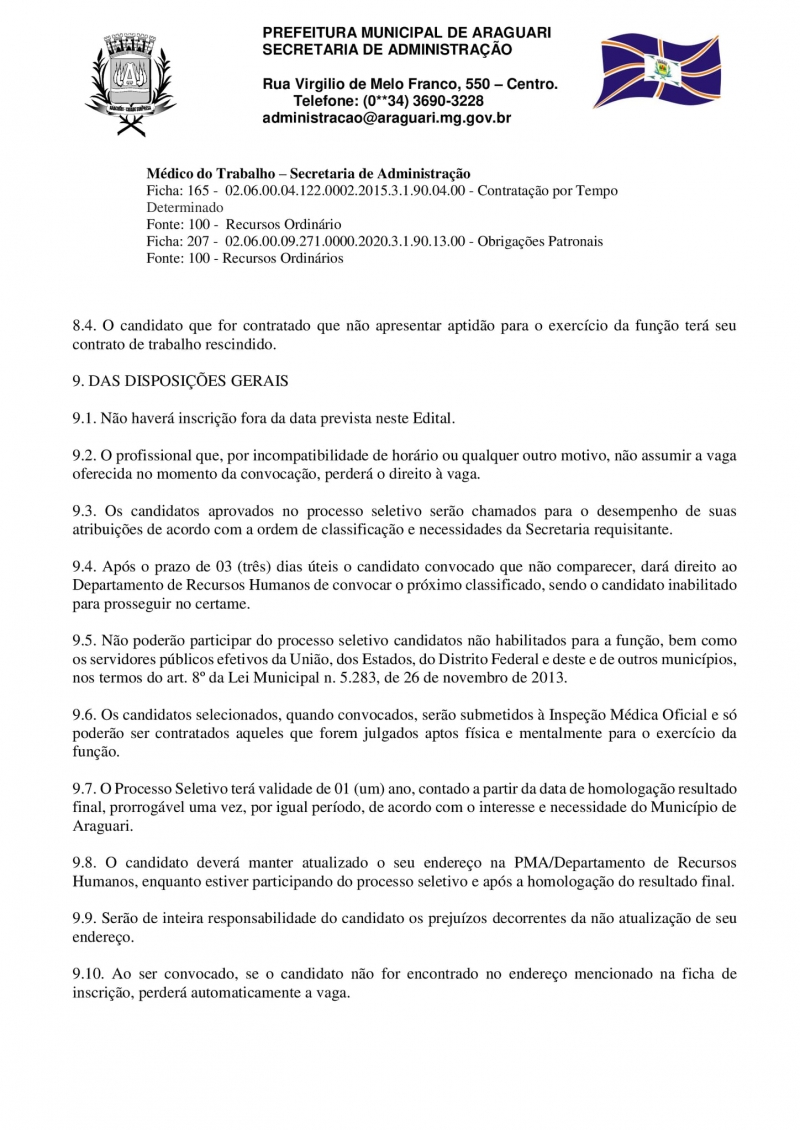 Os candidatos interessados em participar deste Processo Seletivo Simplificado deverão efetuar sua inscrição no período de 08/03/2021 a 26/03/2021