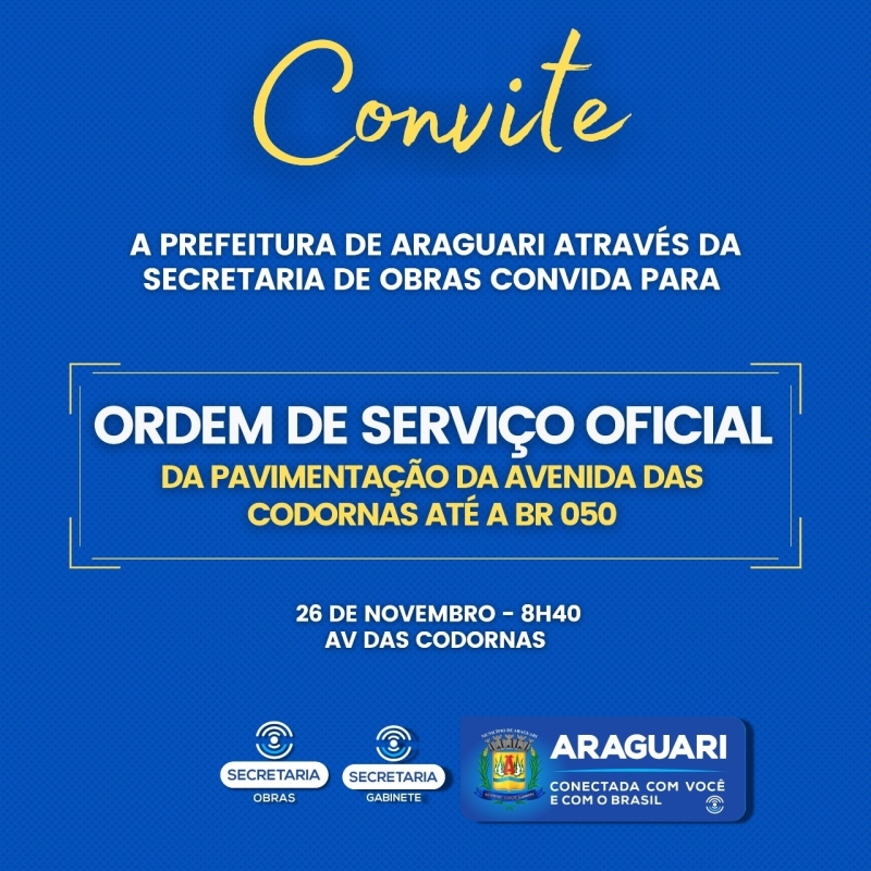 Nesta sexta-feira, 26 de novembro, às 8h40, a prefeitura de Araguari por intermédio da secretaria de Obras, convida a todos para a Ordem de Serviço Oficial da pavimentação da avenida das Codornas até a BR 050.