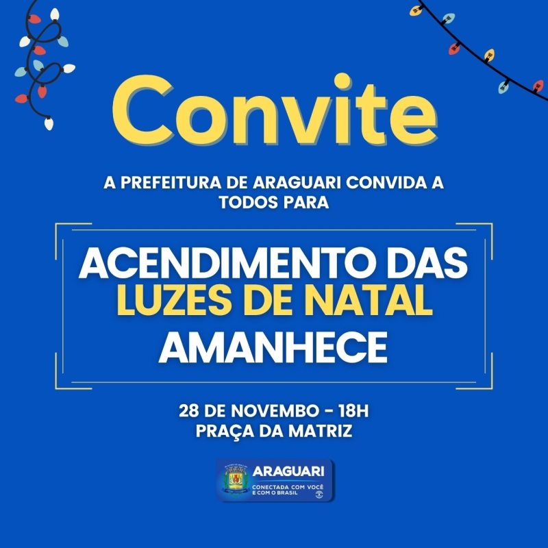A prefeitura de Araguari por meio da secretaria de Desenvolvimento Econômico e Turismo e a FAEC, convidam para acendimento das luzes e as festividades de Natal, às 18h, neste domingo (28), no Distrito de Amanhece.