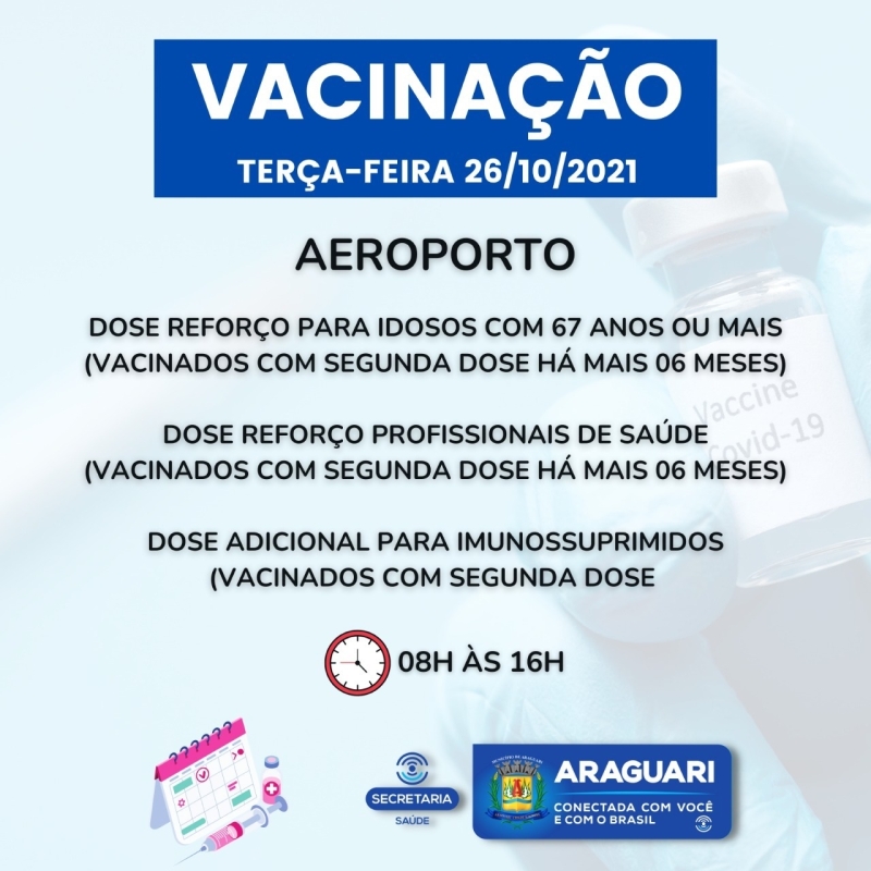 Nesta terça-feira (25) a prefeitura de Araguari retoma a vacinação de pessoas com 12 anos ou mais que ainda não se vacinaram com a primeira dose. Será disponibilizada também a segunda dose de Pfizer, Coronavac e Astrazeneca, dose de reforço para idosos de 67 anos ou mais, profissionais da Saúde e Imunossuprimidos.