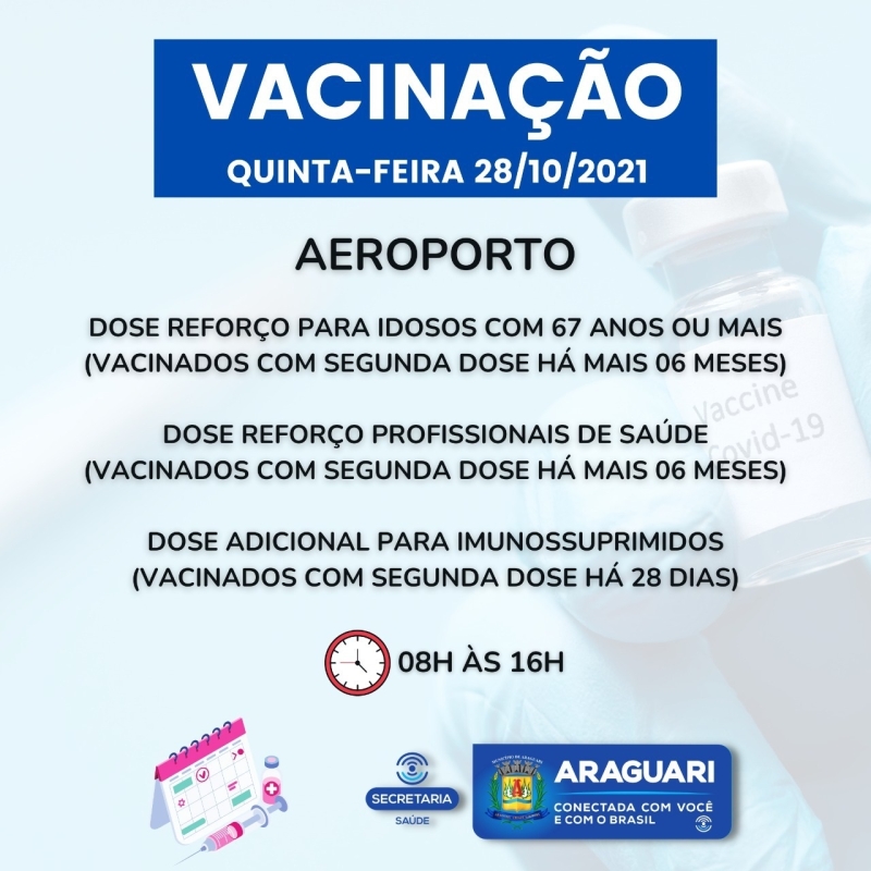 Dando andamento à vacinação conta Covid-19, a prefeitura de Araguari imunizará nesta quinta-feira (28), primeira dose para pessoas com 12 anos ou mais que ainda não se vacinaram, segunda dose de Pfizer, Coronavac e Astrazeneca, dose de reforço para idosos de 67 anos ou mais, profissionais da Saúde e Imunossuprimidos.