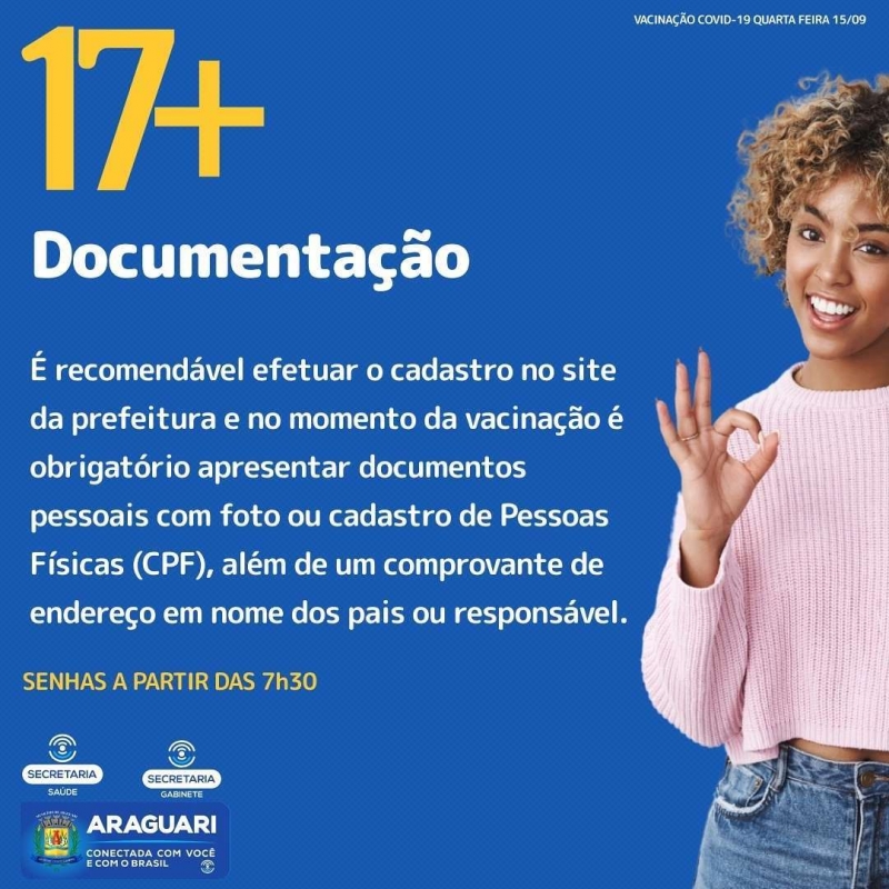 A prefeitura de Araguari dando continuidade ao trabalho de salvar vidas, a secretaria de Saúde agora passa a vacinar também os adolescentes de 17 anos nesta quarta-feira (15).