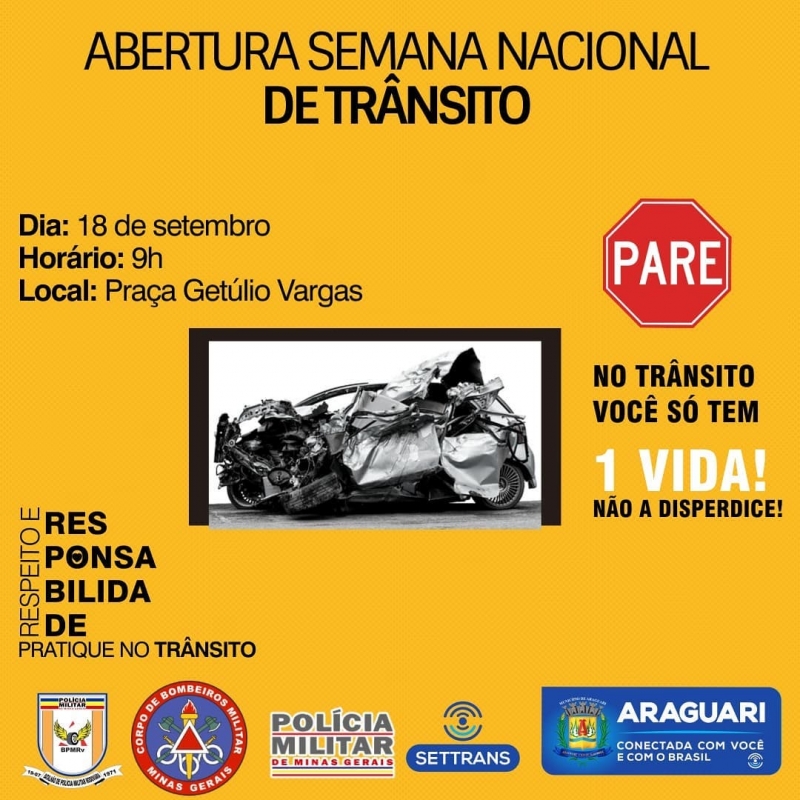 A prefeitura de Araguari por meio da secretaria de Trânsito convida a todos para a abertura da Semana Nacional de Trânsito que acontecerá no dia 18 de setembro, às 9h, na praça Getúlio Vargas.