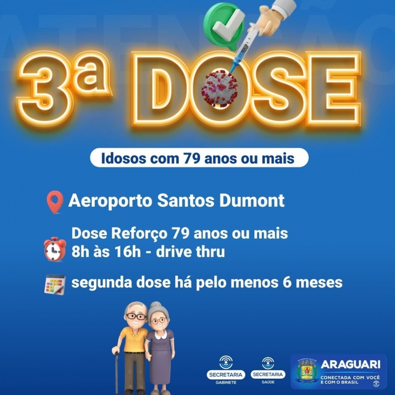 Nesta quinta-feira (23), a prefeitura de Araguari avançará na vacinação da dose de reforço para idosos acima de 79 anos que estejam com o esquema vacinal completo (segunda dose há pelo menos 6 meses).