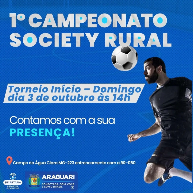 A secretaria de Esportes e da Juventude com apoio da Liga Araguarina de Futebol irá realizar o 1º Campeonato Society Rural. O palco dos jogos será o campo de futebol, localizado no Mercado Água Clara.