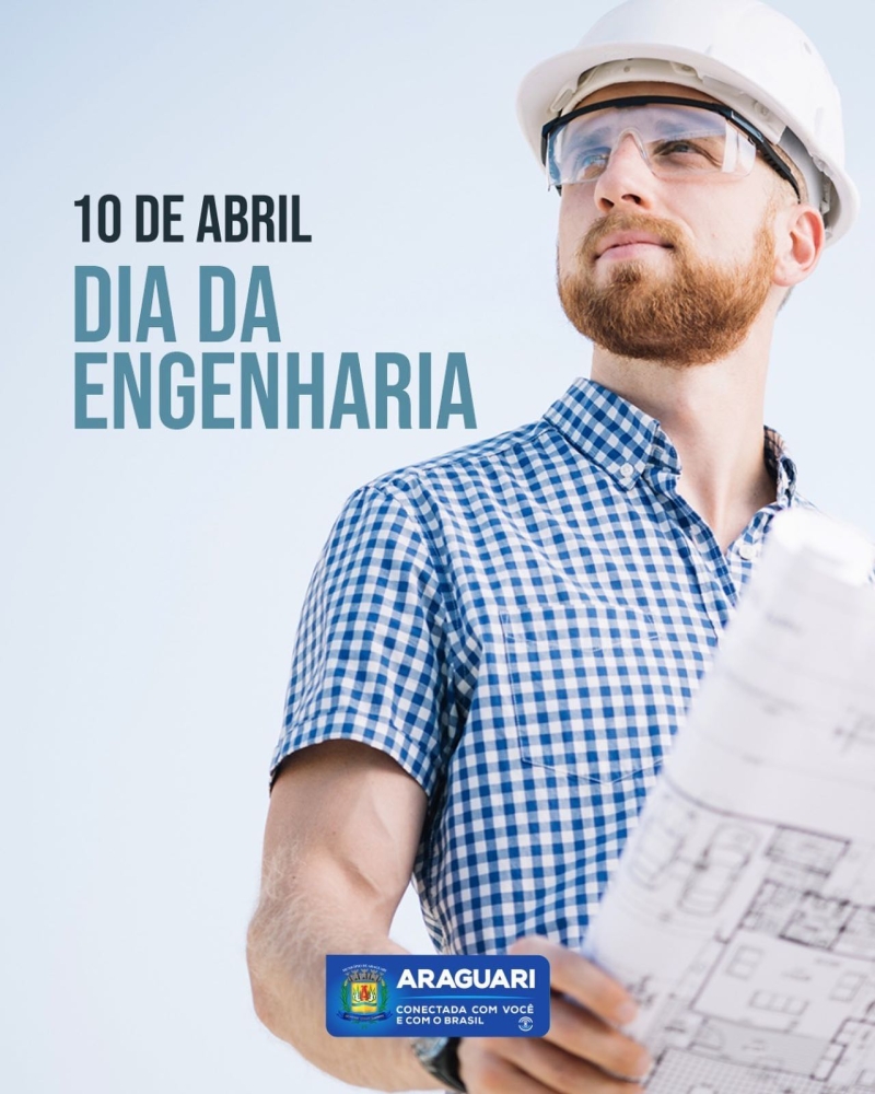 Dia 10 de Abril - Dia da Engenharia