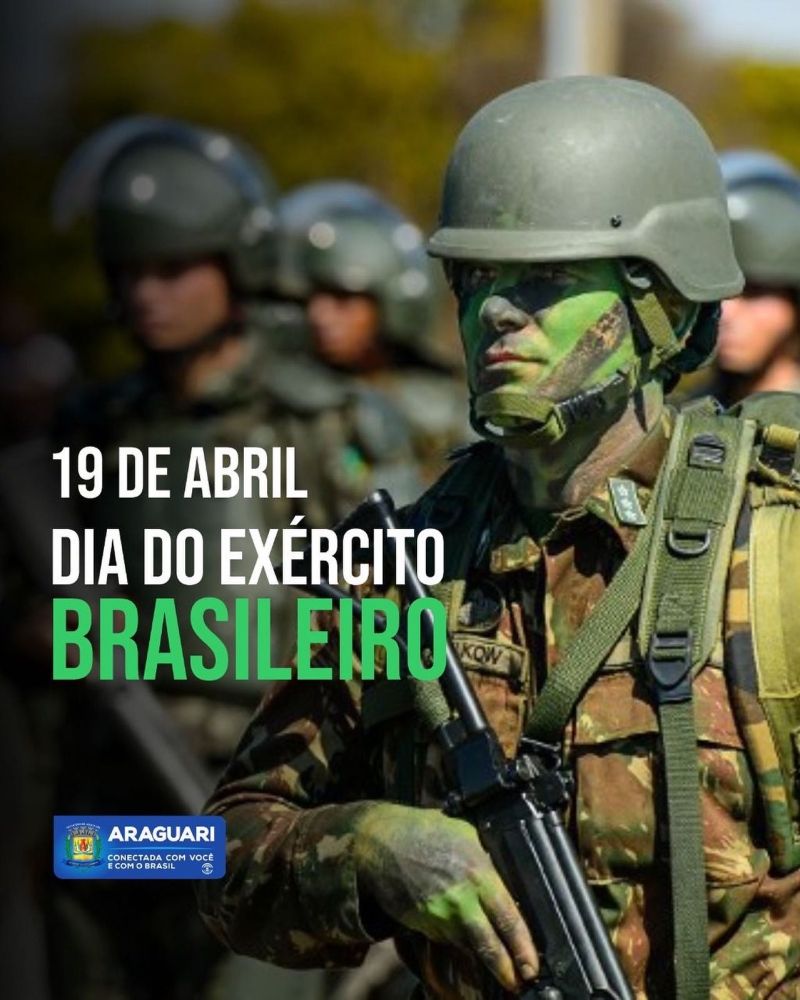 O DIA DO EXÉRCITO BRASILEIRO É COMEMORADO ANUALMENTE EM 19 DE ABRIL.