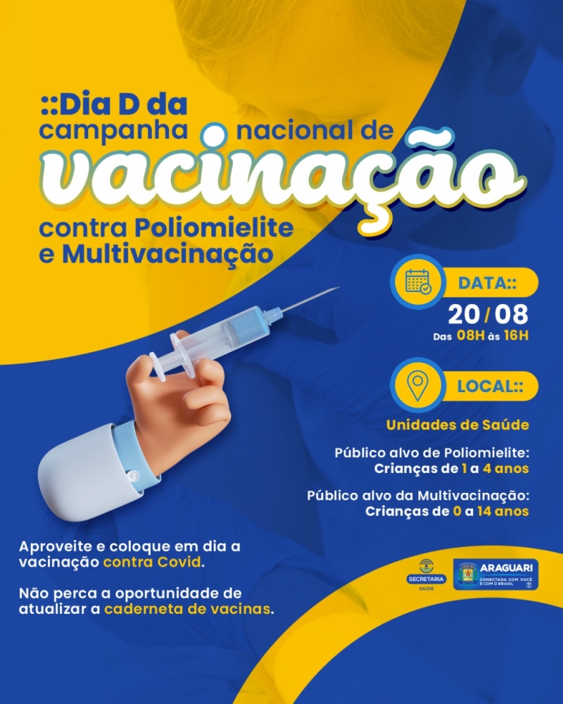 Notícia - DIA 20 DE AGOSTO, DIA D! VACINAÇÃO CONTRA POLIOMIELITE E