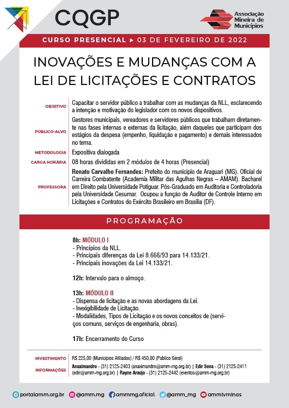 O prefeito de Araguari Renato Carvalho foi convidado pela Associação Mineira dos Municípios - AMM, para ministrar um curso na cidade de Belo Horizonte com o tema “Inovações e Mudanças com a Lei de Licitações e Contratos”. O curso tem como público alvo gestores municipais, vereadores e servidores públicos que trabalham diretamente nas fases internas e externas da licitação, além daqueles que participam dos estágios da despesa (empenho, liquidação e pagamento) e demais interessados no tema. Com a metodologia expositiva dialogada, o curso terá a carga horária de 8 horas divididas em 2 módulos de 4 horas de forma presencial.