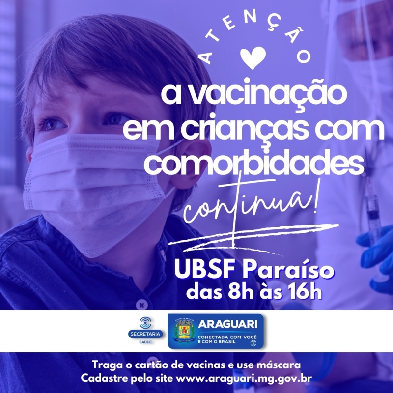 Dando continuidade a imunização, agora incluindo crianças com comorbidades, a prefeitura de Araguari por meio da secretaria de Saúde irá seguir com a vacinação contra Covid-19 durante toda a semana (17 a 21 de janeiro).