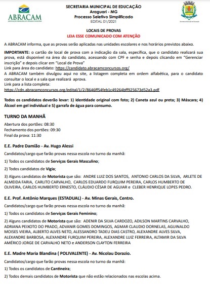 A ABRACAM, empresa responsável pelo Processo Seletivo Simplificado, da secretaria de Educação, divulgou os locais e horários das provas.