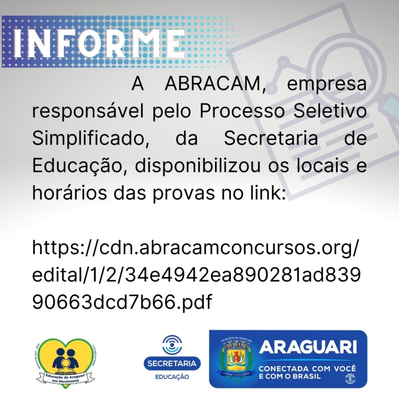 A ABRACAM, empresa responsável pelo Processo Seletivo Simplificado, da secretaria de Educação, divulgou os locais e horários das provas.