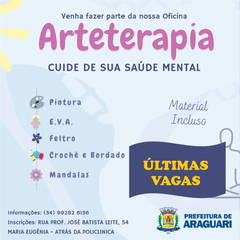 A prefeitura de Araguari por meio da secretaria de Saúde e do NASM – Núcleo de Apoio a Saúde Mental, está oferecendo nas Unidades de Saúde as oficinas de “Arteterapia”. São aulas de pintura, desenho e artesanato com diversos materiais como: feltro, E.V.A., linhas, fitas entre outros.