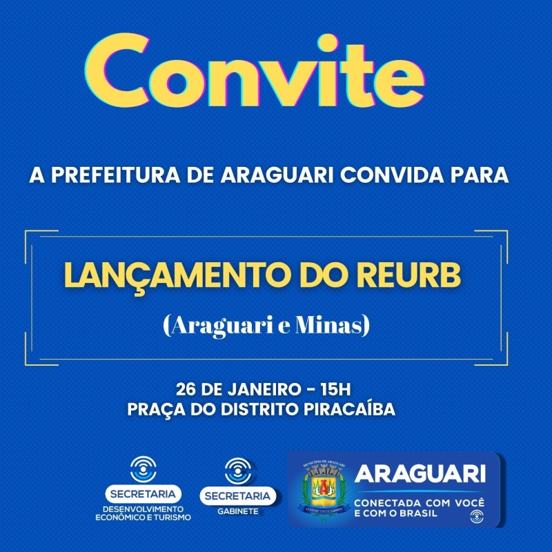 A prefeitura de Araguari convida para o Lançamento do REURB (Araguari e Minas), com a presença do subsecretário Estadual de Desenvolvimento Douglas Cabido e do assessor de Liberdade Econômica, Lucas Pitta.