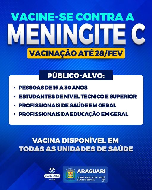 Sempre priorizando a saúde da população, a prefeitura de Araguari por meio da secretaria de Saúde, informa a ampliação do público alvo, para receber a imunização contra Meningite C.  A meningite meningocócica é causada pela bactéria Neisseria meningitidis (meningococo) e se caracteriza por ser uma infecção das membranas que recobrem o cérebro. A vacinação é a principal maneira de prevenir a doença.  O imunizante Meningocócica C pode ser aplicado em pessoas de 16 a 30 anos; em trabalhadores da educação em geral; em profissionais de saúde em geral com 16 anos de idade ou mais e em estudantes universitários e nível técnico, sem limite de idade. As salas de vacinas, estão disponíveis em todas as Unidades de Saúde do Município, de segunda a sexta-feira, das 8h às 16h.  “É de extrema importância que todo o público alvo procure as Unidades de Saúde para receber o imunizante. Nosso objetivo é aumentar a cobertura vacinal e diminuir o risco de contágio”, explicou a secretária interina de Saúde, Laura Mendonça.