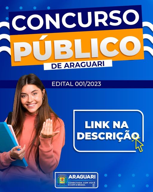 Prefeitura de Araguari publica edital do maior Concurso Público dos últimos tempos