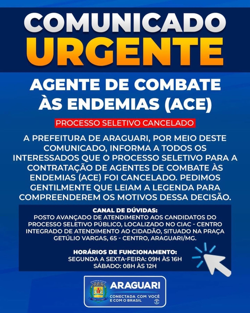 A Prefeitura de Araguari, vem a público informar sobre o cancelamento, no Edital nº 002/2023 de Processo Seletivo Público, da previsão de 10 (dez) funções de Agentes de Combate às Endemias.