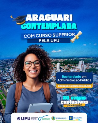 Araguari é contemplada com curso superior (EAD) de Bacharelado em Administração Pública pela UFU