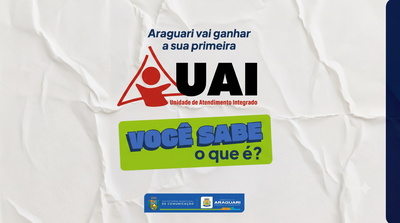 Araguari vai ganhar sua primeira Unidade de Atendimento Integrado (UAI)