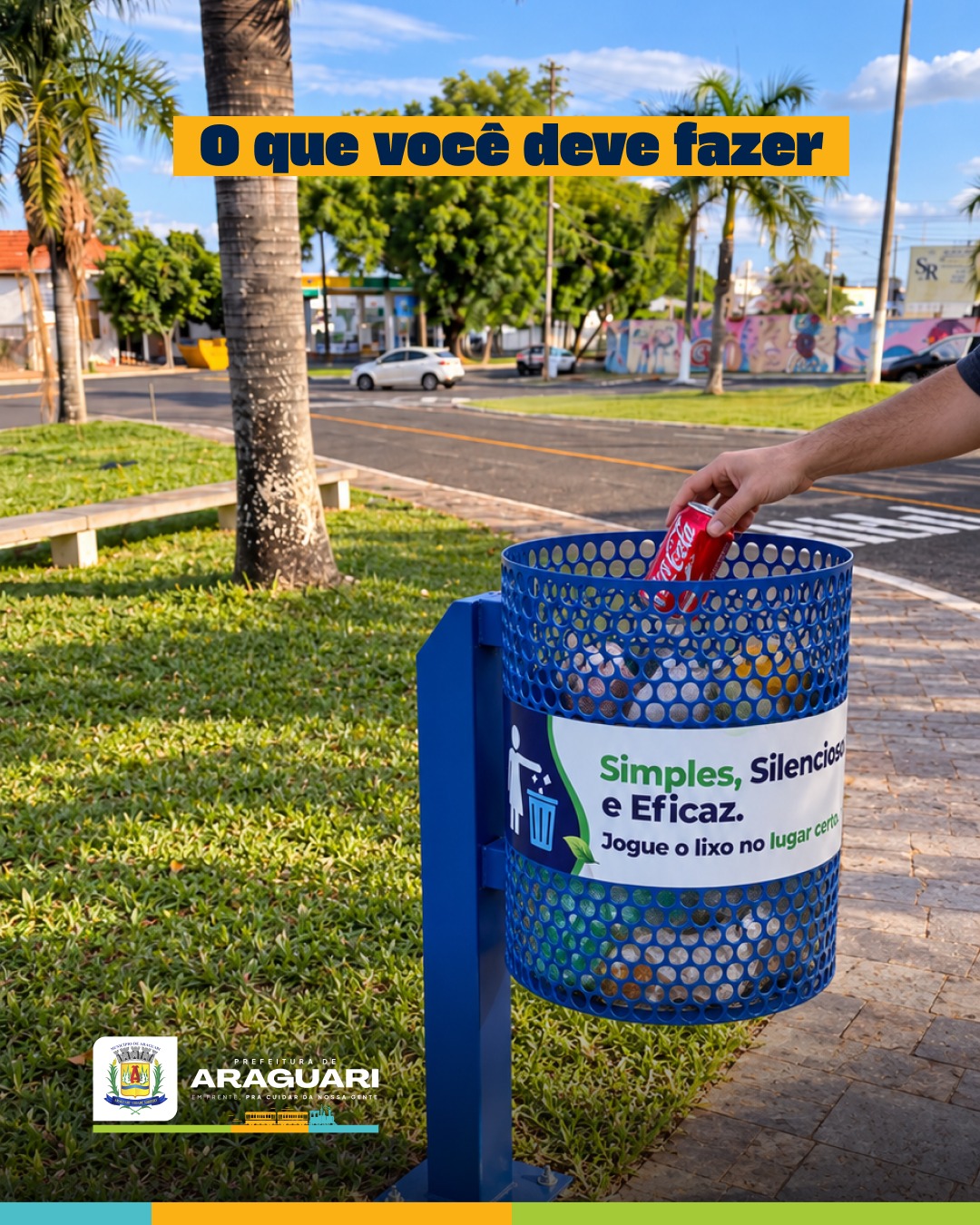 PREFEITURA REFORÇA CAMPANHA DE CONSCIENTIZAÇÃO PARA MANTER ARAGUARI LIMPA